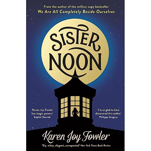 Sister Noon, Karen Joy Fowler