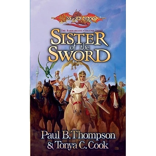Sister of the Sword / The Barbarians Bd.3, Paul B. Thompson, Tonya C. Cook