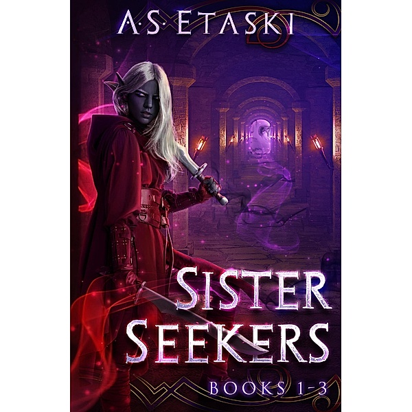 Sister Seekers: A Dark Elf Epic Fantasy Bundle (Sister Seekers Bundle, #1) / Sister Seekers Bundle, A. S. Etaski