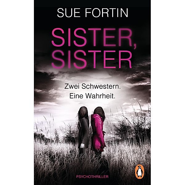 Sister, Sister - Zwei Schwestern. Eine Wahrheit., Sue Fortin