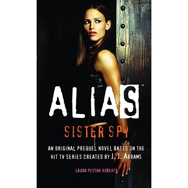 Sister Spy / Alias Bd.4, Laura Peyton Roberts