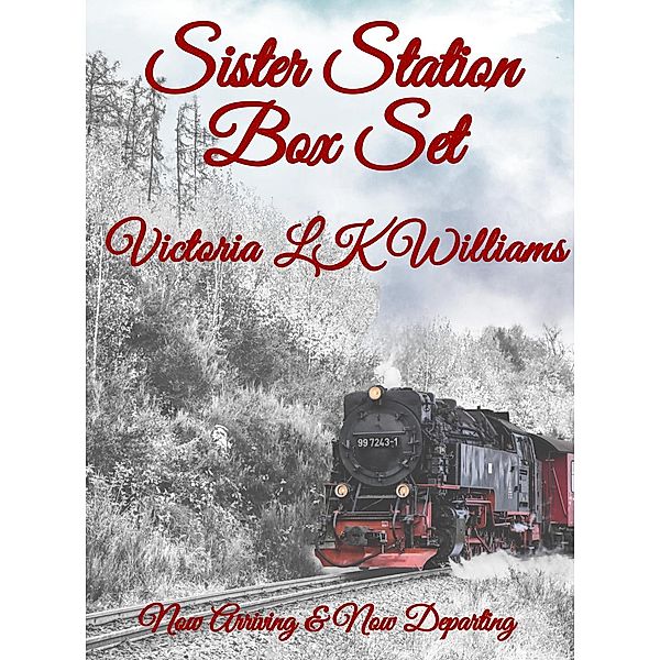 Sister Station Box Set (Sister Station Series, #3) / Sister Station Series, Victoria Lk Williams