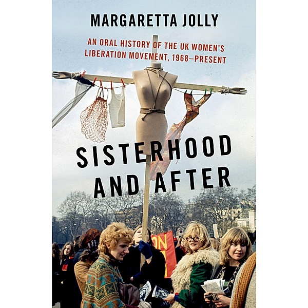Sisterhood and After, Margaretta Jolly