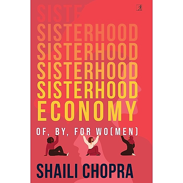 Sisterhood Economy, Shaili Chopra
