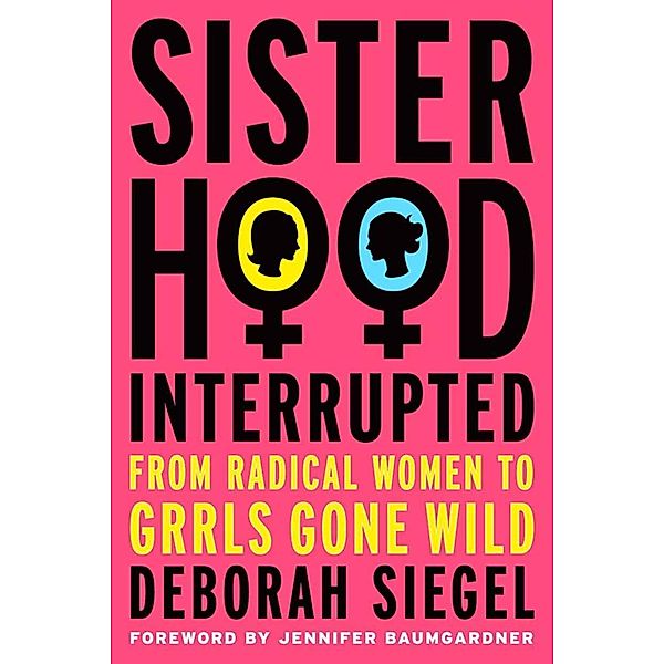 Sisterhood, Interrupted, D. Siegel