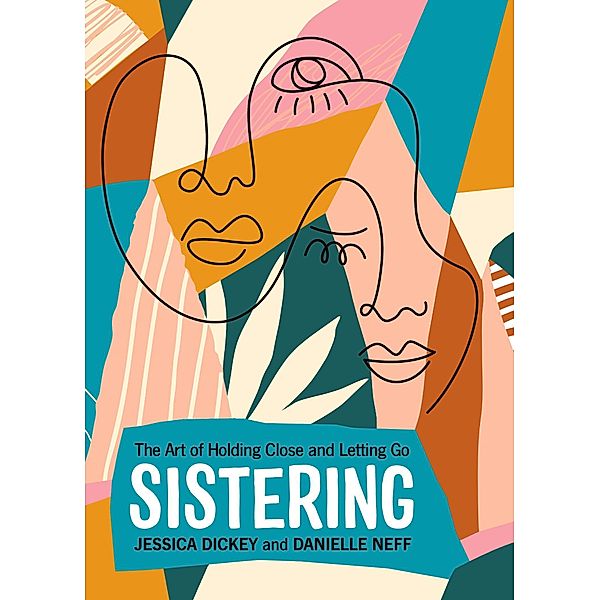 Sistering, Danielle Neff, Jessica Dickey