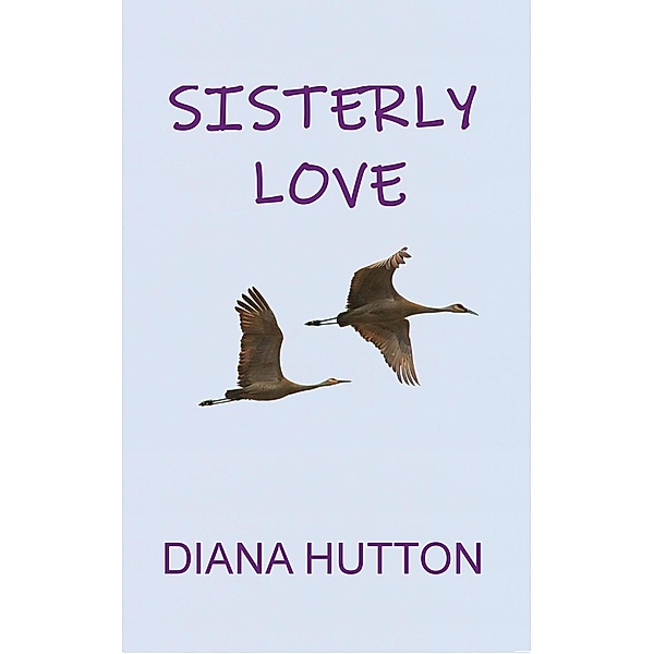 Sisterly Love / HPEditions, Diana Hutton