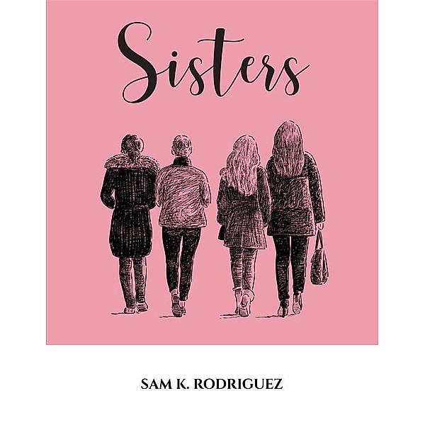 Sisters, Sam K. Rodriguez