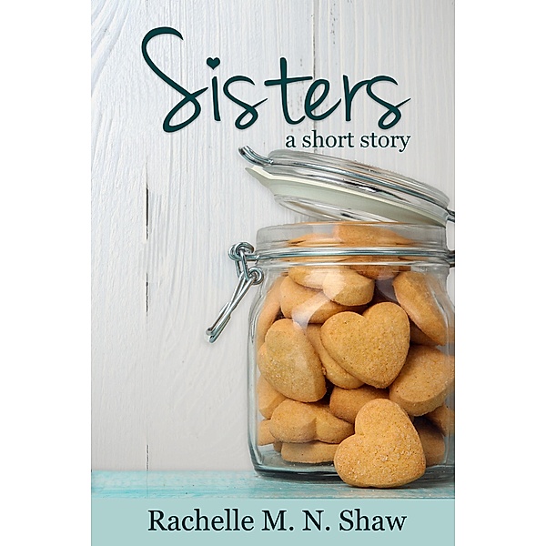 Sisters, Rachelle M. N. Shaw