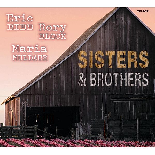 Sisters & Brothers, Eric Bibb & Block Rory & Muldaur Maria