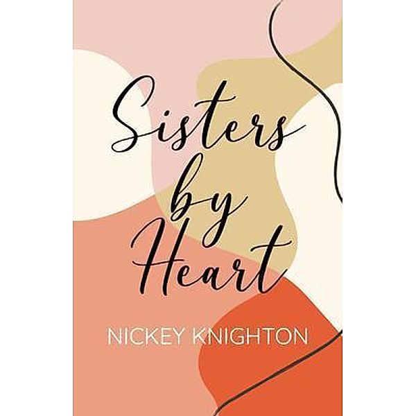 Sisters By Heart, Nickey Knighton