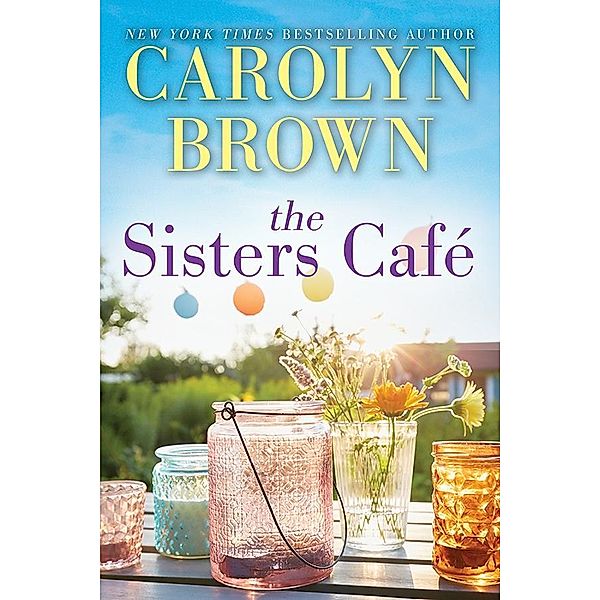 Sisters Cafe / Sourcebooks Casablanca, Carolyn Brown