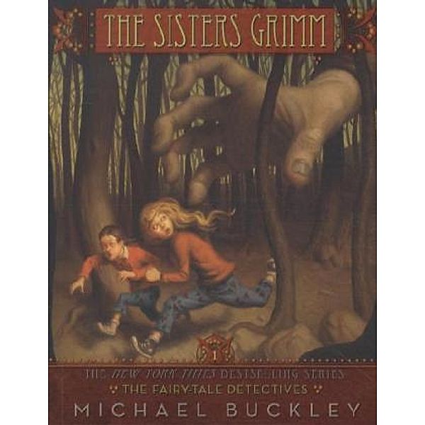 Sisters Grimm - The Fairy-tale Detectives, Michael Buckley