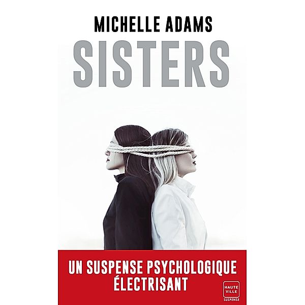 Sisters / Hauteville Suspense, Michelle Adams