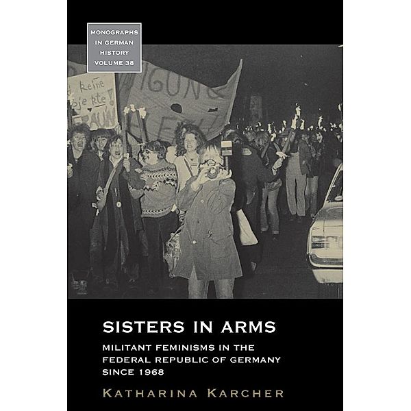 Sisters in Arms / Monographs in German History Bd.38, Katharina Karcher
