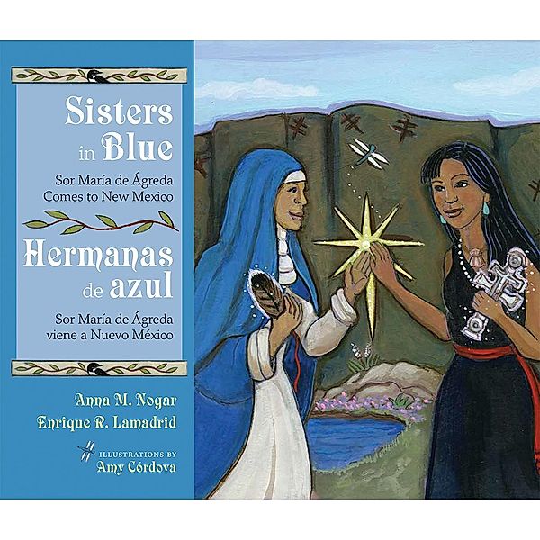 Sisters in Blue/Hermanas de azul / Querencias Series, Anna M. Nogar, Enrique R. Lamadrid