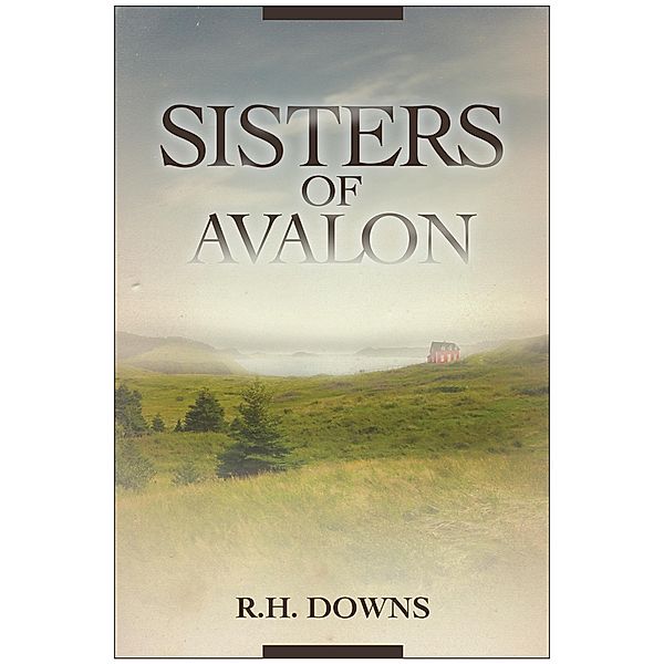 Sisters of Avalon, R. H. Downs