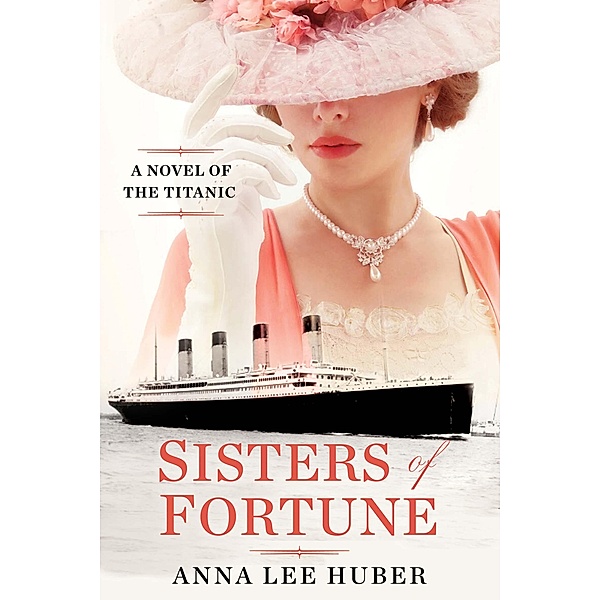 Sisters of Fortune, Anna Lee Huber