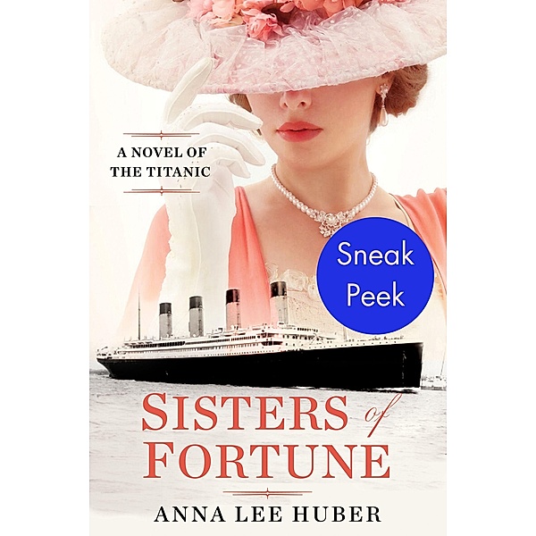 Sisters of Fortune: Sneak Peek, Anna Lee Huber