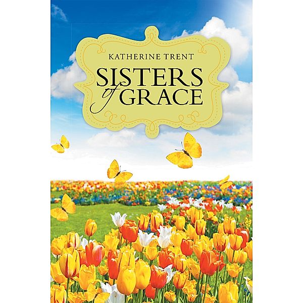 Sisters of Grace, Katherine Trent