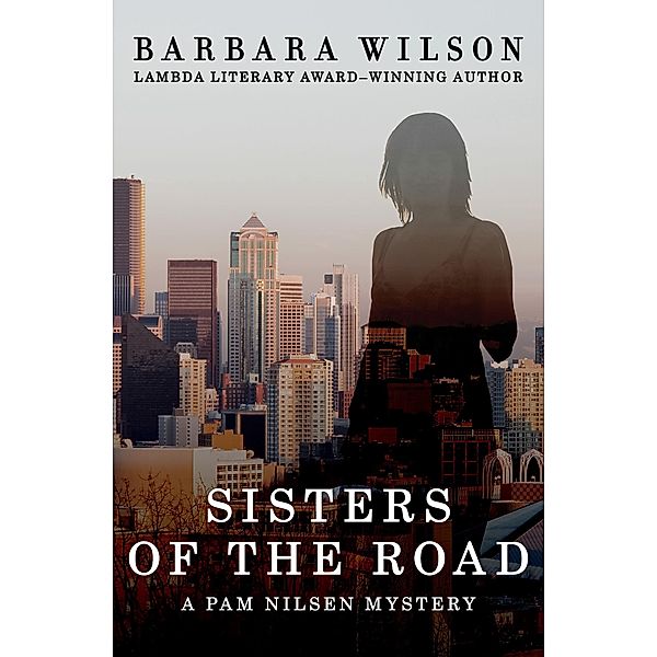 Sisters of the Road / The Pam Nilsen Mysteries, Barbara Wilson