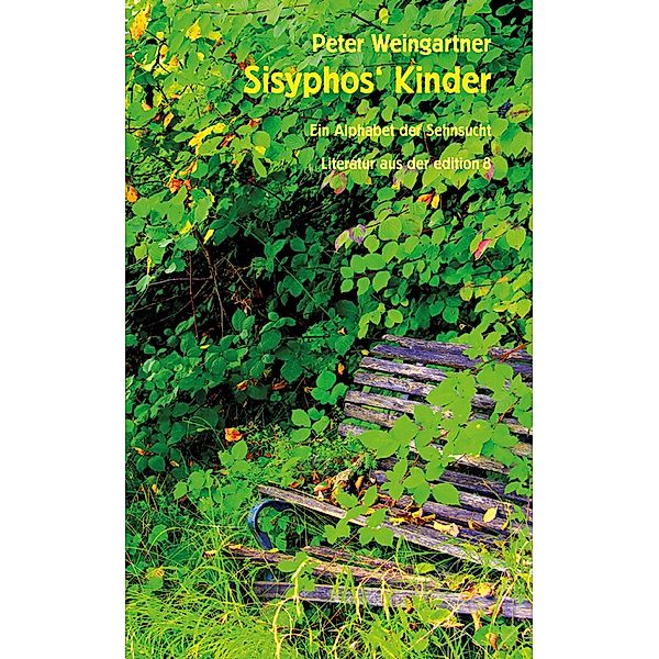 Sisyphos' Kinder / edition 8, Peter Weingartner