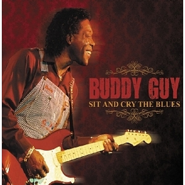 Sit And Cry The Blues, Buddy Guy