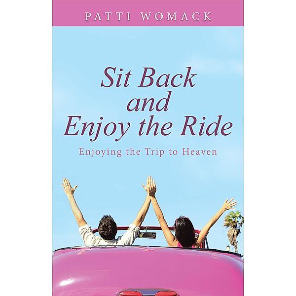 Sit Back and Enjoy the Ride, Patti Womack