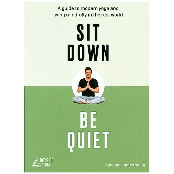 Sit Down, Be Quiet, Michael James Wong, Boys of Yoga