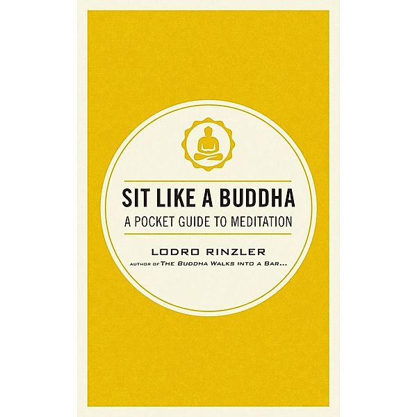 Sit Like a Buddha, Lodro Rinzler