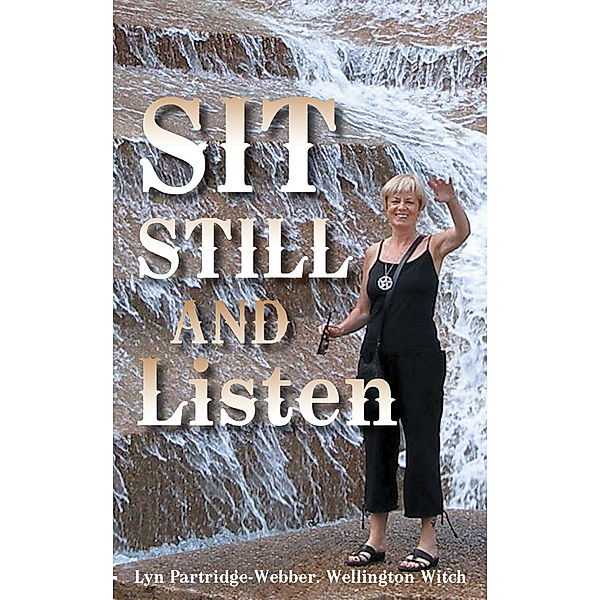 Sit Still and Listen, Lyn Partridge-Webber, Wellington Witch