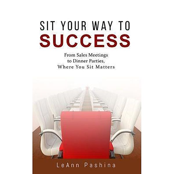 Sit Your Way to Success, Leann Pashina
