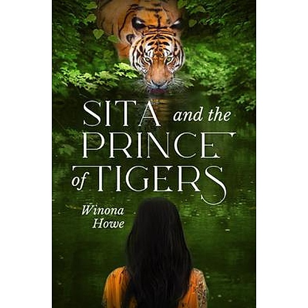 Sita and the Prince of Tigers, Winona Howe