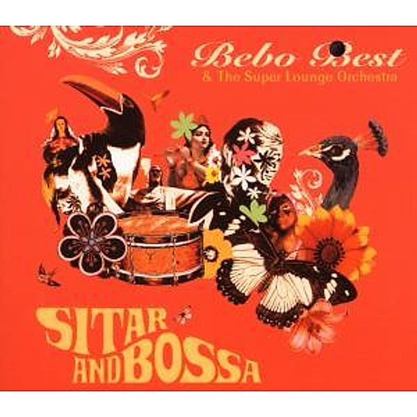 Sitar & Bossa, Bebo Best & The Super Lounge Orchestra