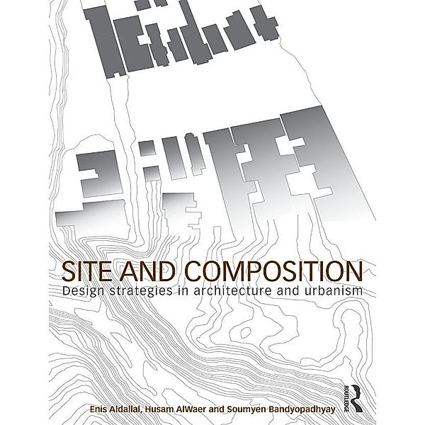 Site and Composition, Enis Aldallal, Husam Alwaer, Soumyen Bandyopadhyay