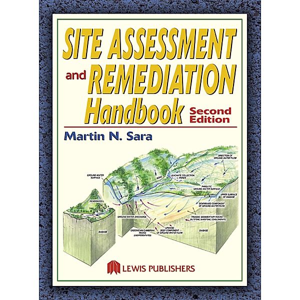 Site Assessment and Remediation Handbook, Martin N. Sara