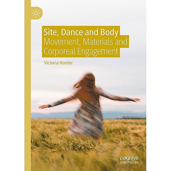 Site, Dance and Body, Victoria Hunter