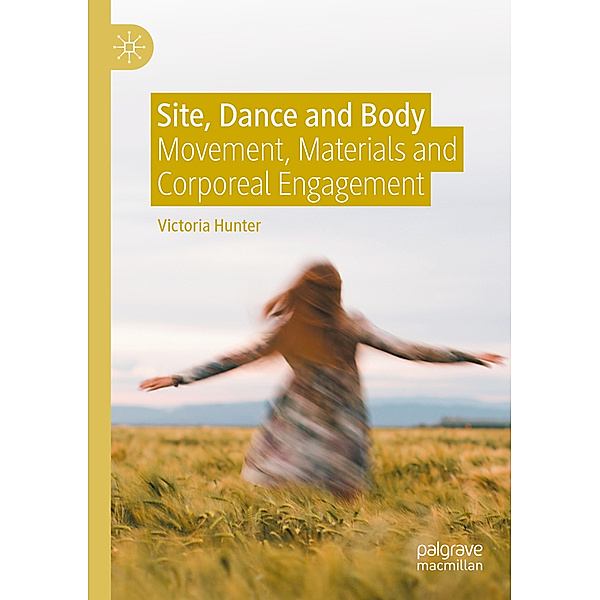 Site, Dance and Body, Victoria Hunter