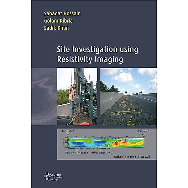 Site Investigation using Resistivity Imaging, Sahadat Hossain, Golam Kibria, Sadik Khan