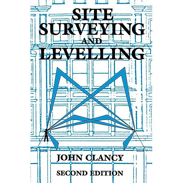 Site Surveying and Levelling, John Clancy