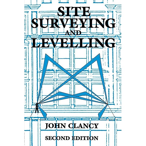 Site Surveying and Levelling, John Clancy
