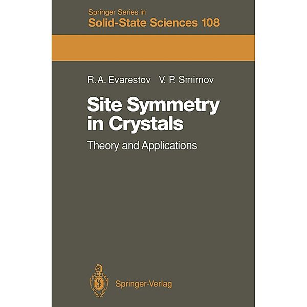 Site Symmetry in Crystals / Springer Series in Solid-State Sciences Bd.108, Robert A. Evarestov, Vyacheslav P. Smirnov