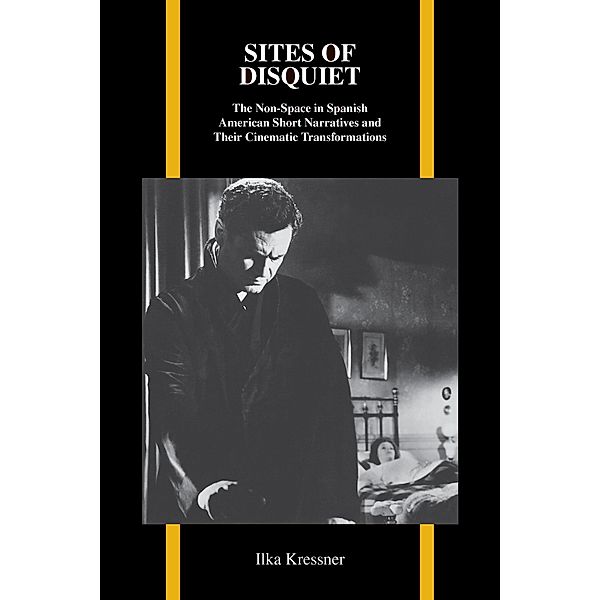 Sites of Disquiet / Purdue Studies in Romance Literatures Bd.58, Ilka Kressner