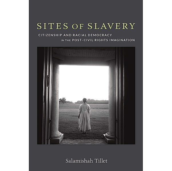 Sites of Slavery, Tillet Salamishah Tillet