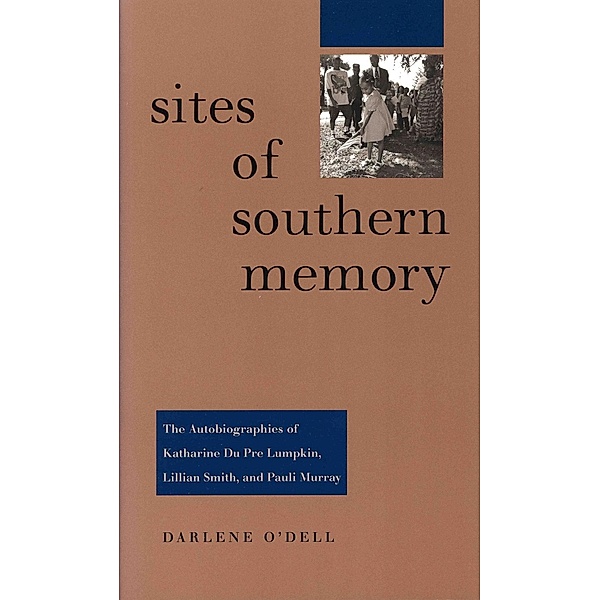 Sites of Southern Memory, Darlene O'Dell