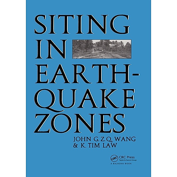 Siting in Earthquake Zones, John. G. Z. Q Wang, K. Tim Law