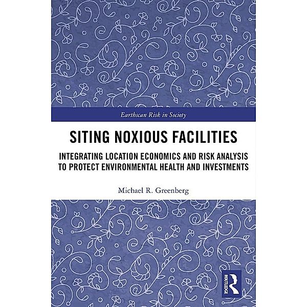 Siting Noxious Facilities, Michael R Greenberg