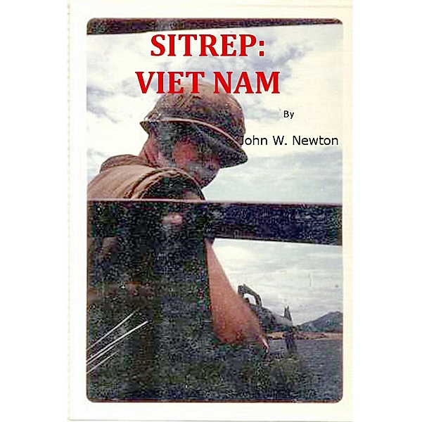 SitRep: Viet Nam, John Newton