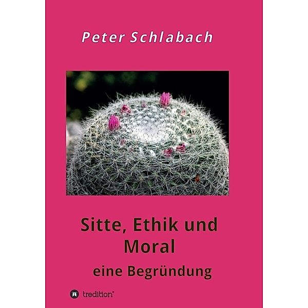 Sitte, Ethik und Moral, Peter Schlabach