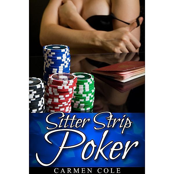 Sitter Strip Poker (Menage / Babysitter / DP), Carmen Cole